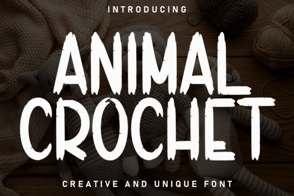 Animal Crochet: A Warm, Handcrafted Display Font for Digital Brands
