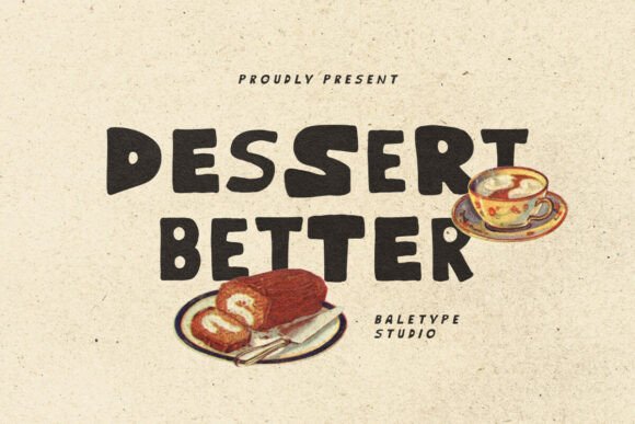 Dessert Better: A Hand-Drawn Display Font for Editorial Charm