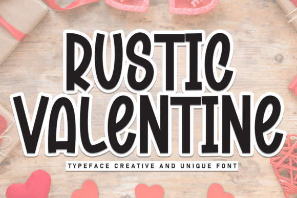 Rustic Valentine: A Display Font That Anchors Your Campaign Voice