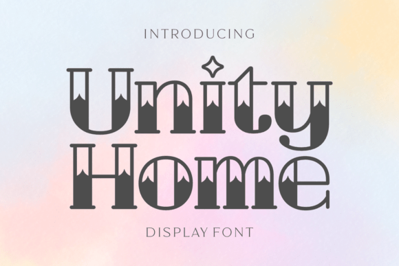 Unity Home: A Display Font That Anchors Your Brand